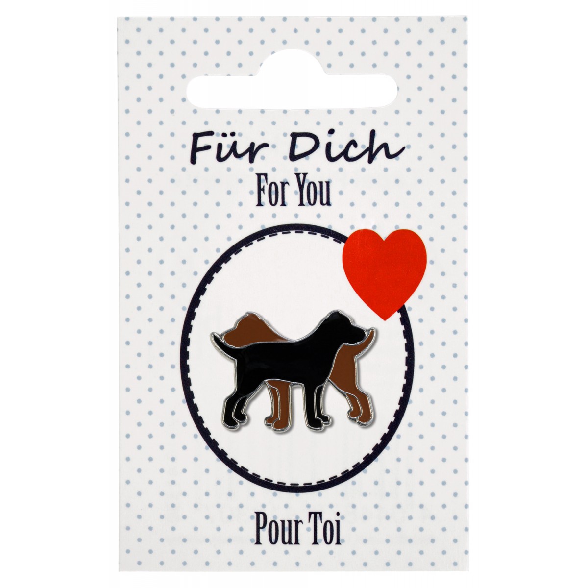 Hunde-Pin FÜR DICH